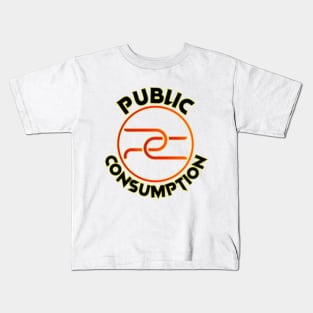 Public Consumption Kids T-Shirt